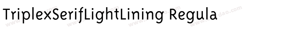 TriplexSerifLightLining Regular字体转换